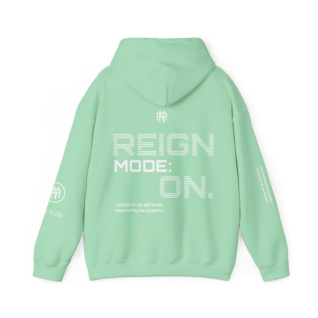 Reign Mode On Hoodie — "Locked in No Detours"