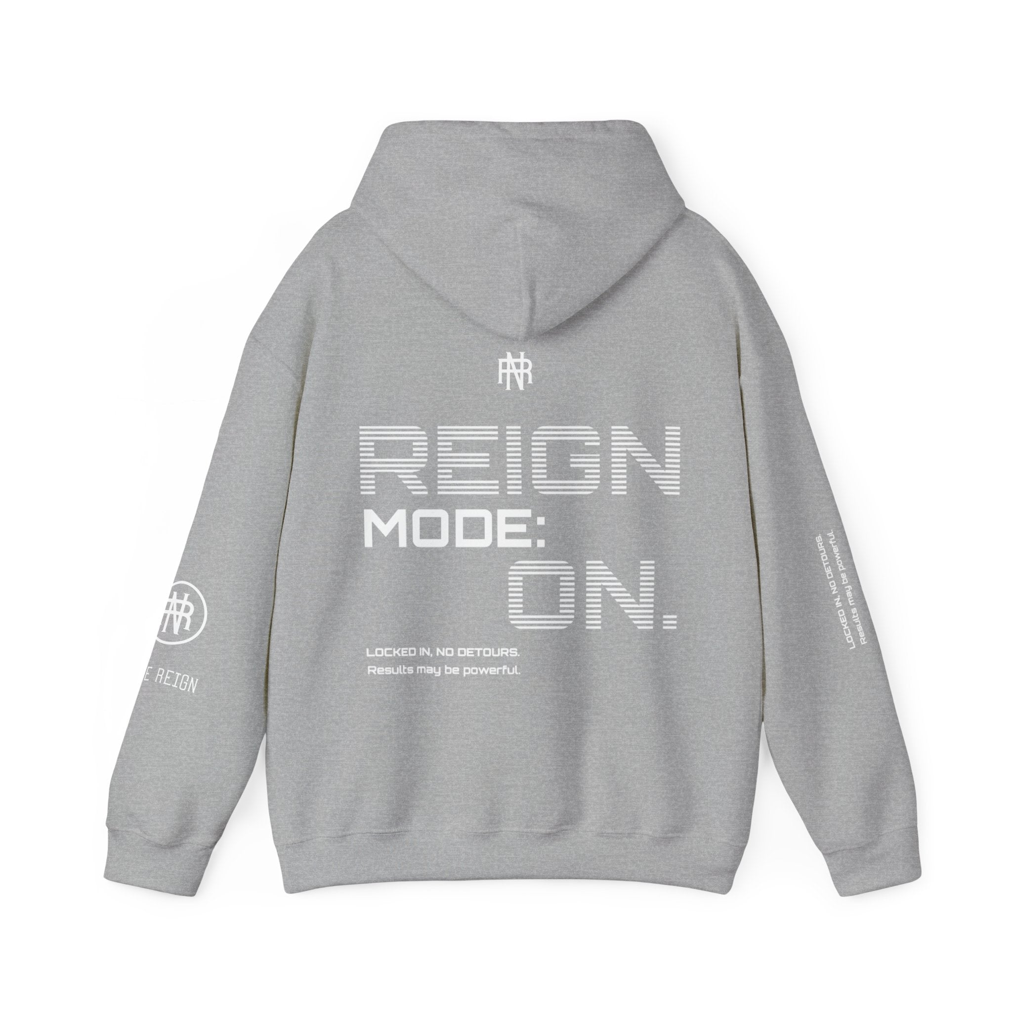 Reign Mode On Hoodie — "Locked in No Detours"