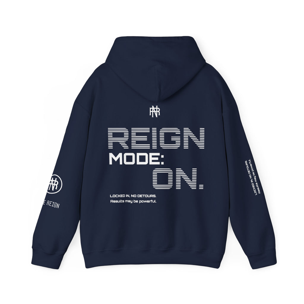 Reign Mode On Hoodie — "Locked in No Detours"