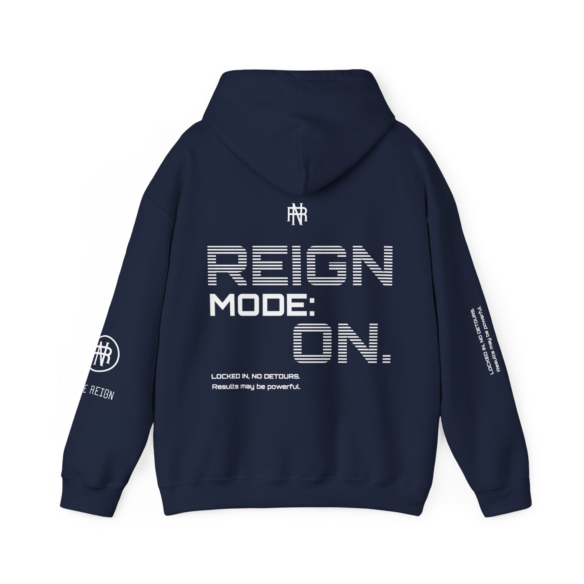 Reign Mode On Hoodie — "Locked in No Detours"