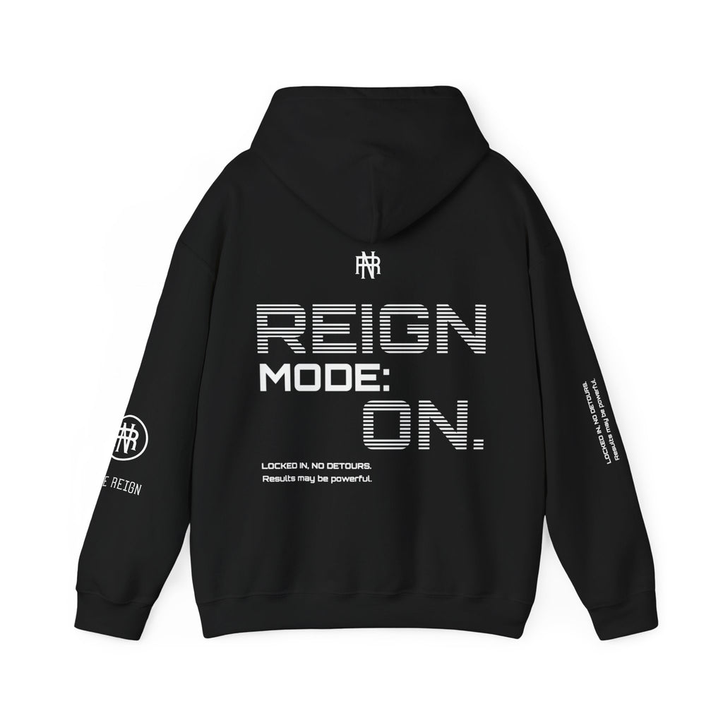 Reign Mode On Hoodie — "Locked in No Detours"